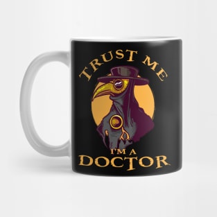 Trust Me Im A Doctor Plague Doctor Steampunk Epidemiologist Mug